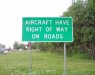 Aircraft Have Right of Way on Roads sign